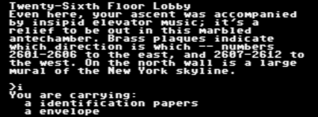 Screenshot showing the first move in the text adventure 2604. It is describing the lobby and telling us we are carrying papers and an envelope.